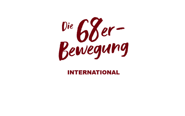 Die 68er Bewegung International